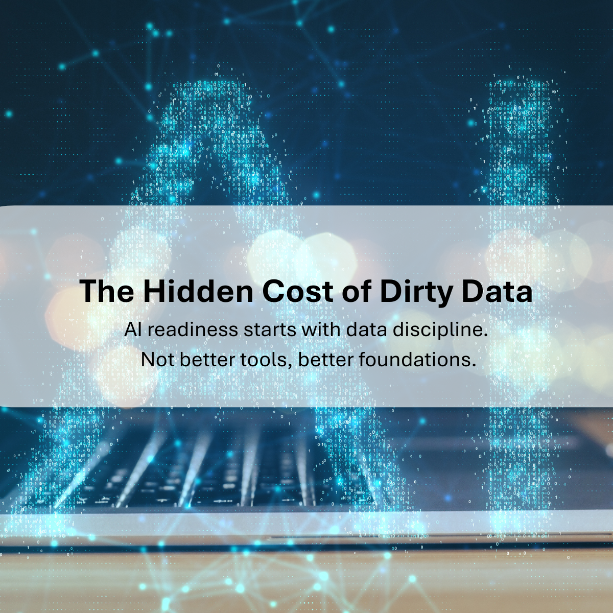 The Hidden Cost of Dirty Data (Part 3): What Real AI Readiness Actually ...